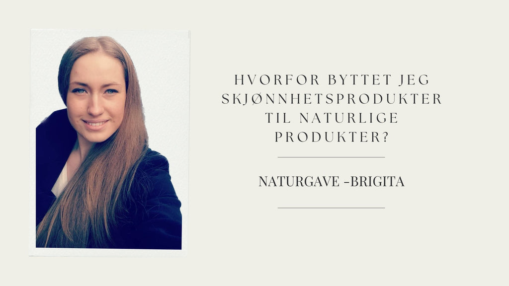 Hvorfor byttet jeg skjønnhetsprodukter til naturlige produkter?